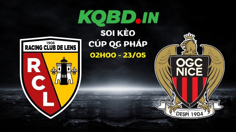 Nhận định Lens vs Nice ngày 23/05/2026 | Cúp QG Pháp 11 Nhận định Lens vs Nice ngày 23/05/2026 | Cúp QG Pháp